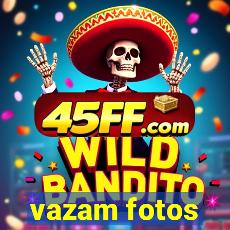 vazam fotos